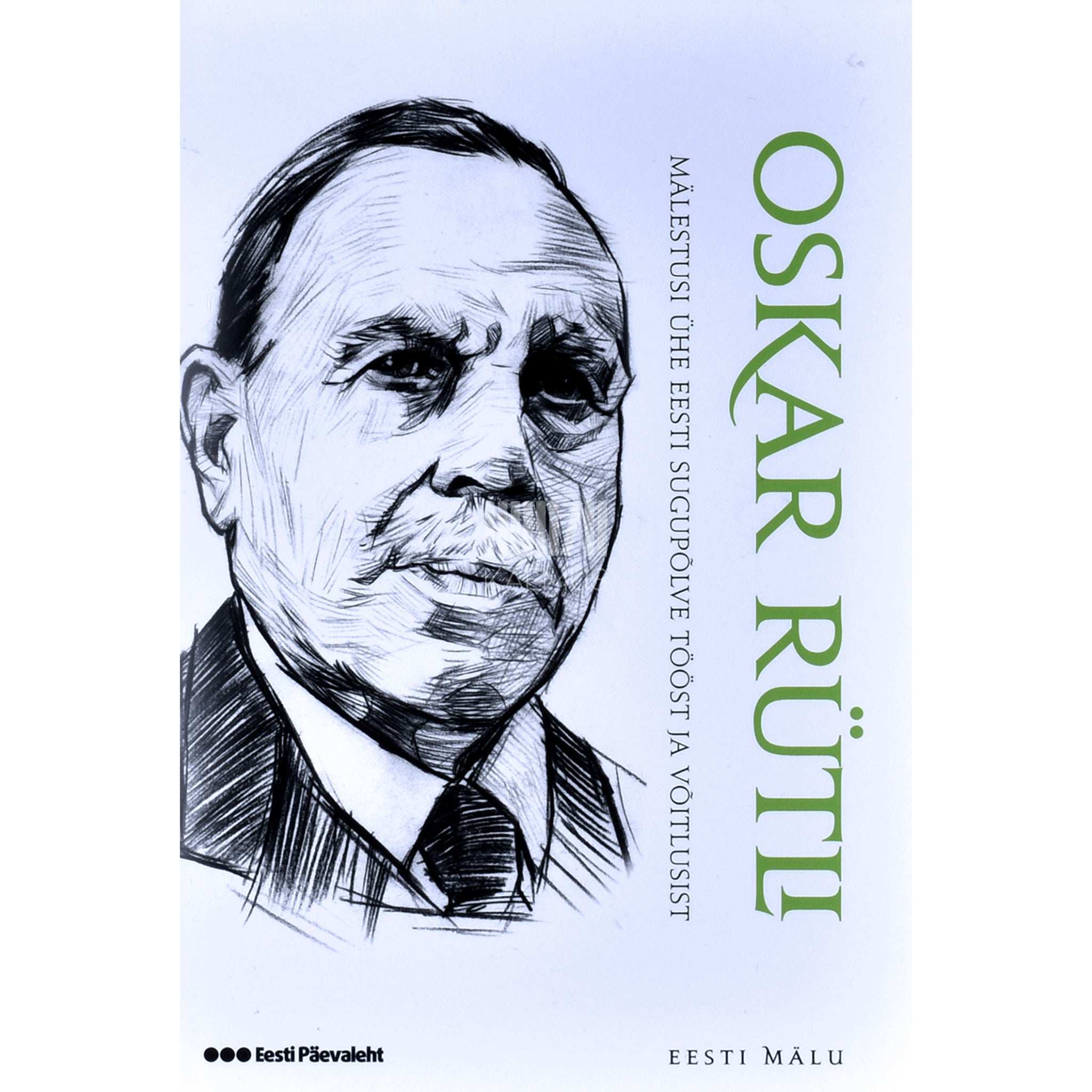 Oskar Rütli Mälestusi ühe Eesti sugupõlve tööst ja võitlusist (1871-1949)