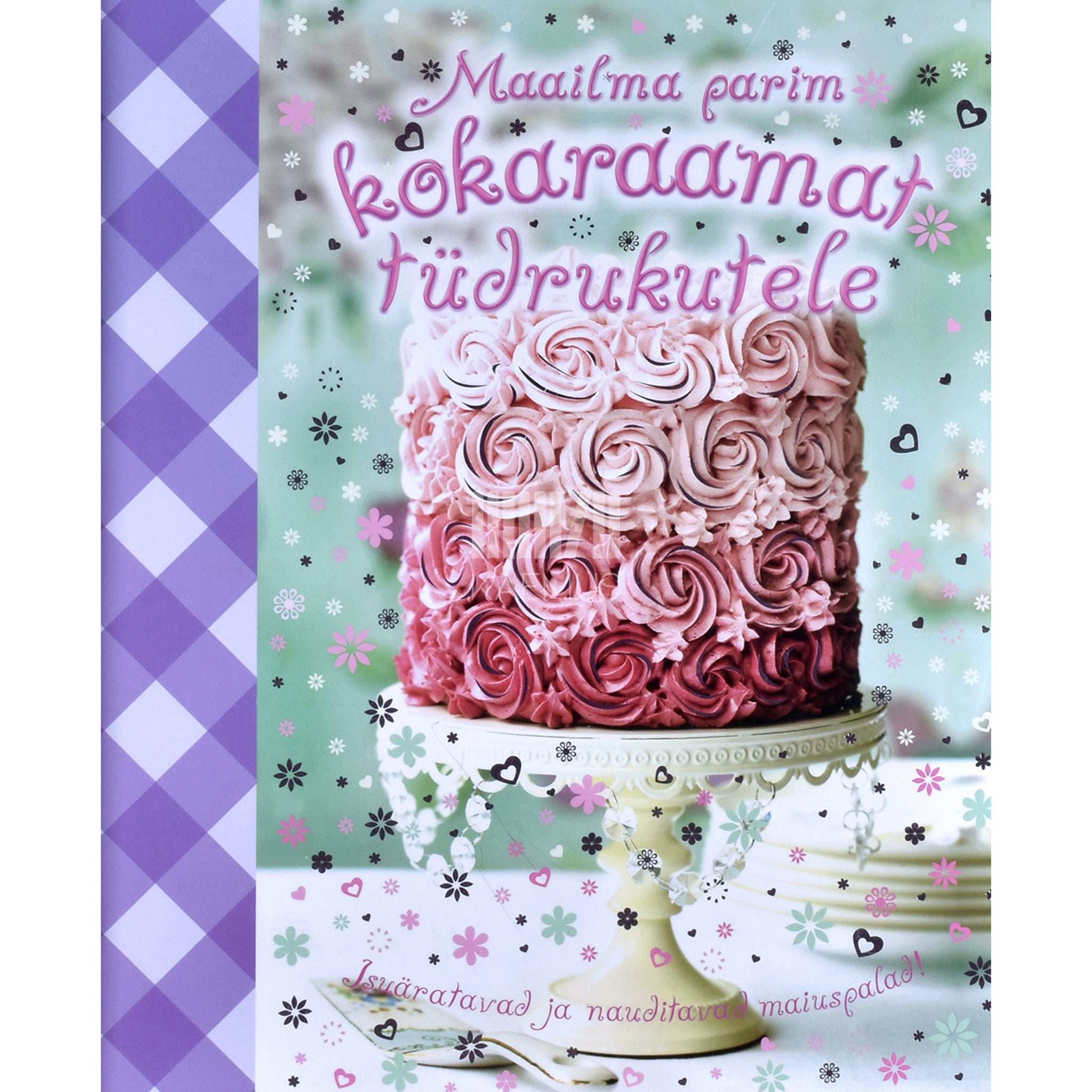 ... Maailma parim kokaraamat tüdrukutele