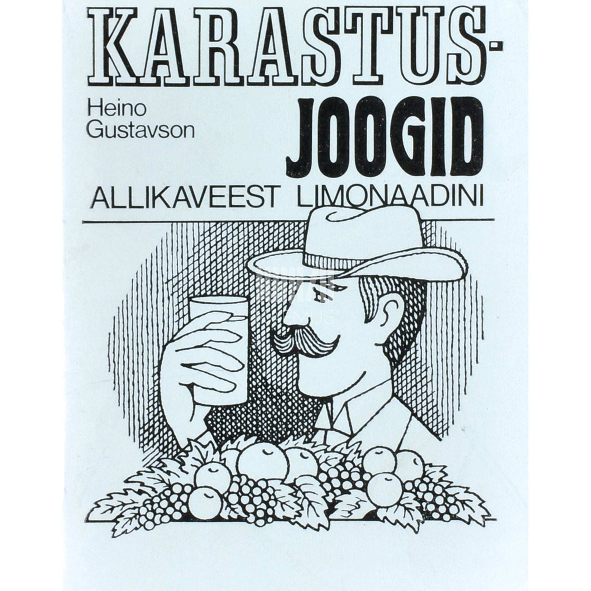 Heino Gustavson - Karastusjoogid. Allikaveest limonaadini
