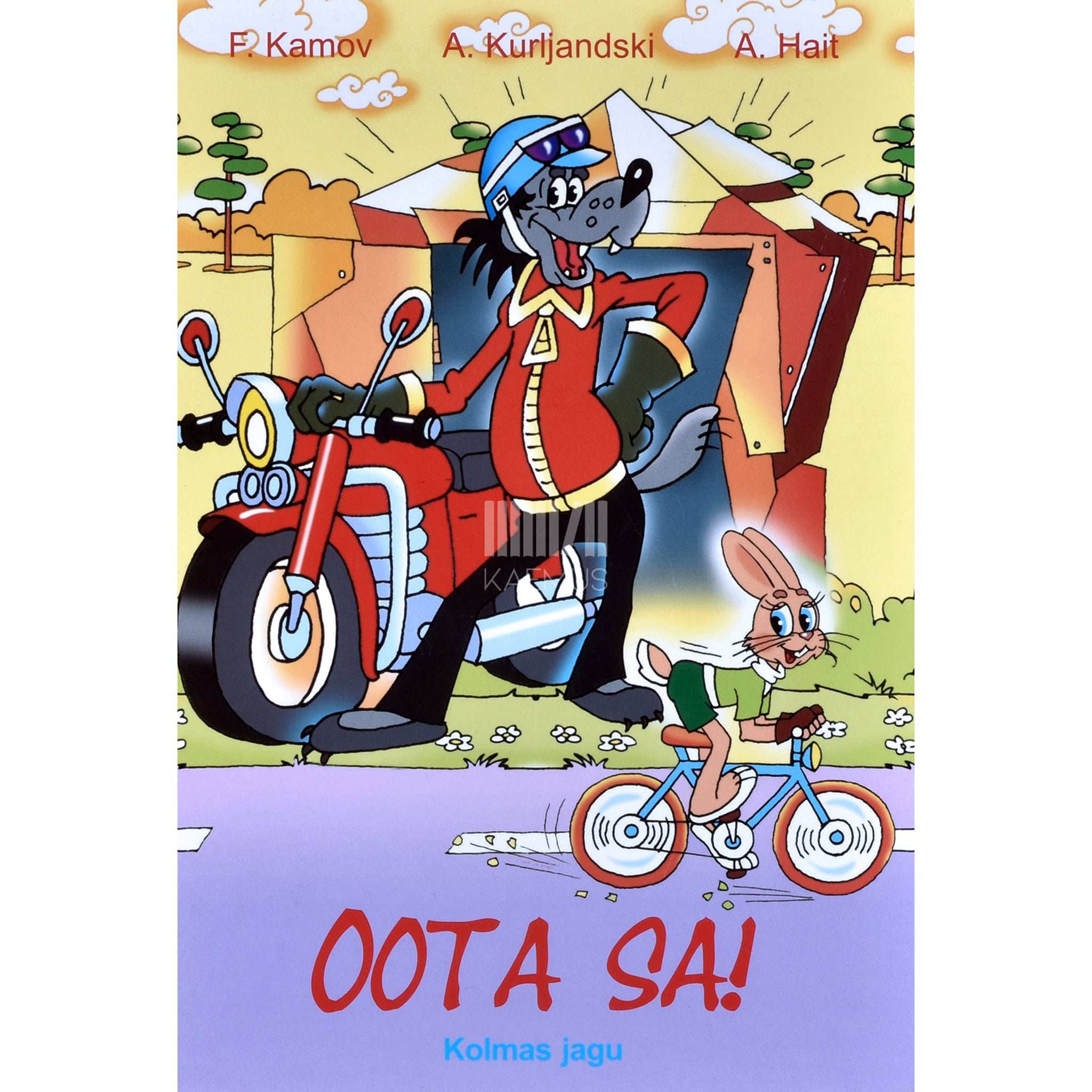 F. Kamov, A. Kurliandski, A. Hait Oota sa! 3. osa. Katsumused maanteel