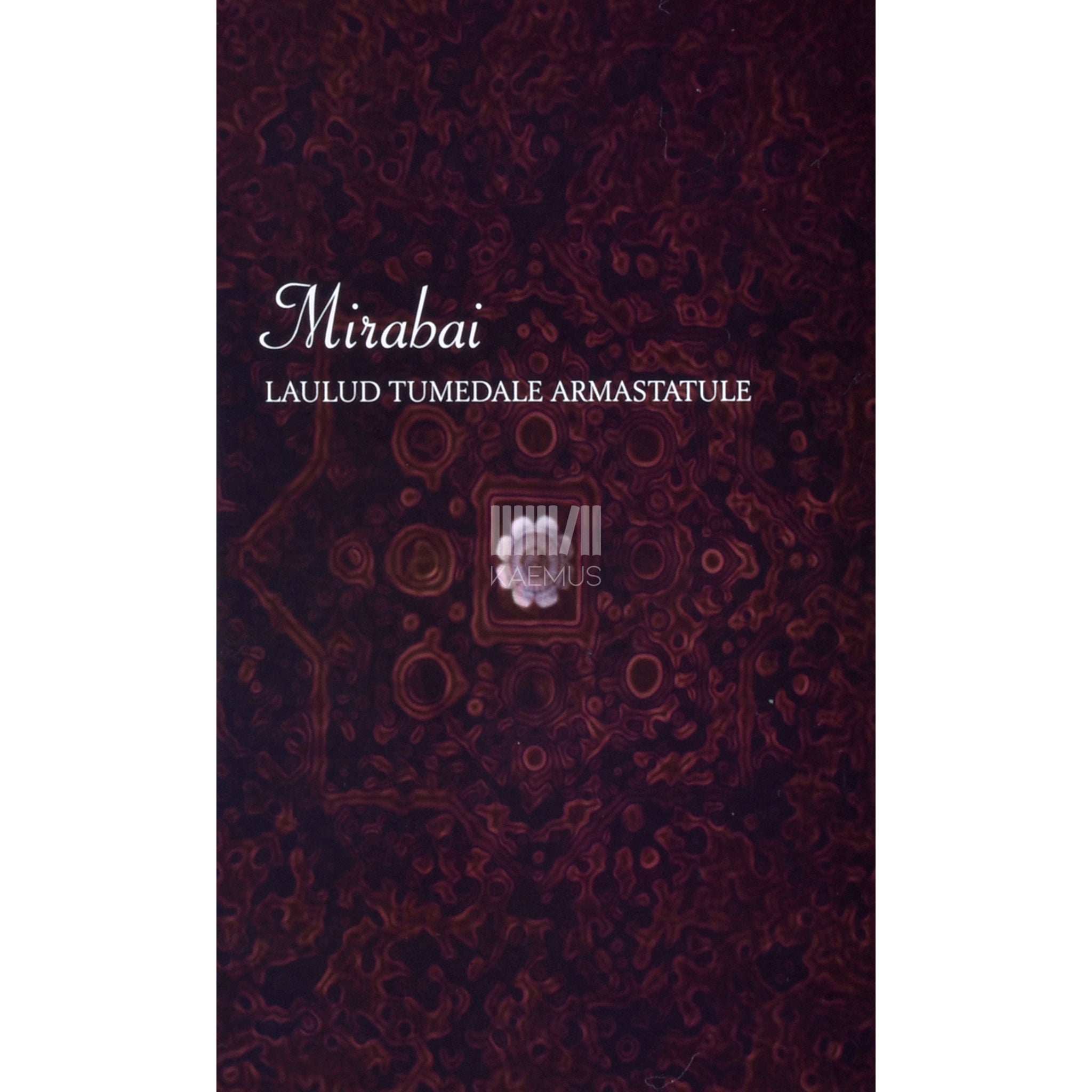 Mira Bai Laulud tumedale armastatule