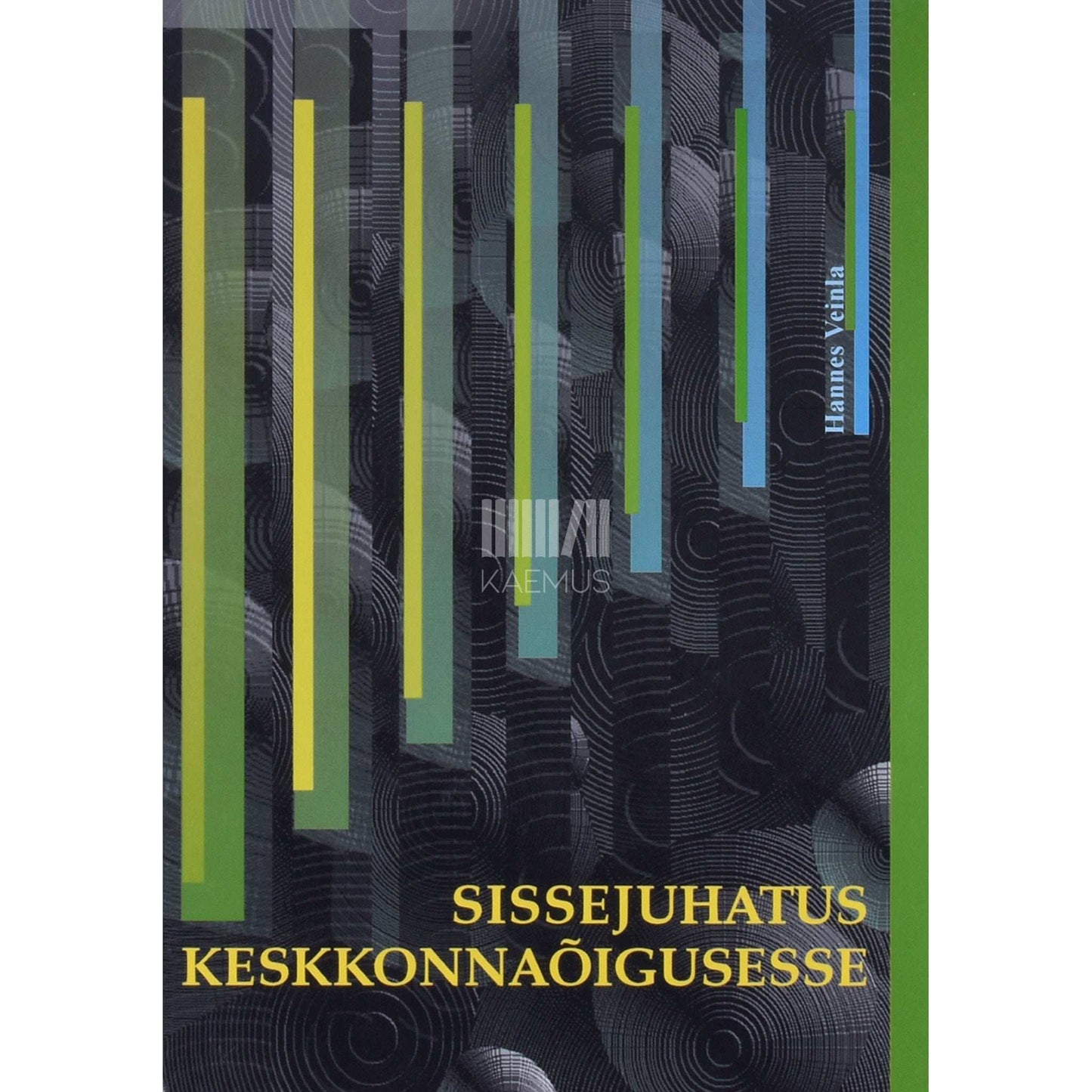 Hannes Veinla - Sissejuhatus keskkonnaõigusesse