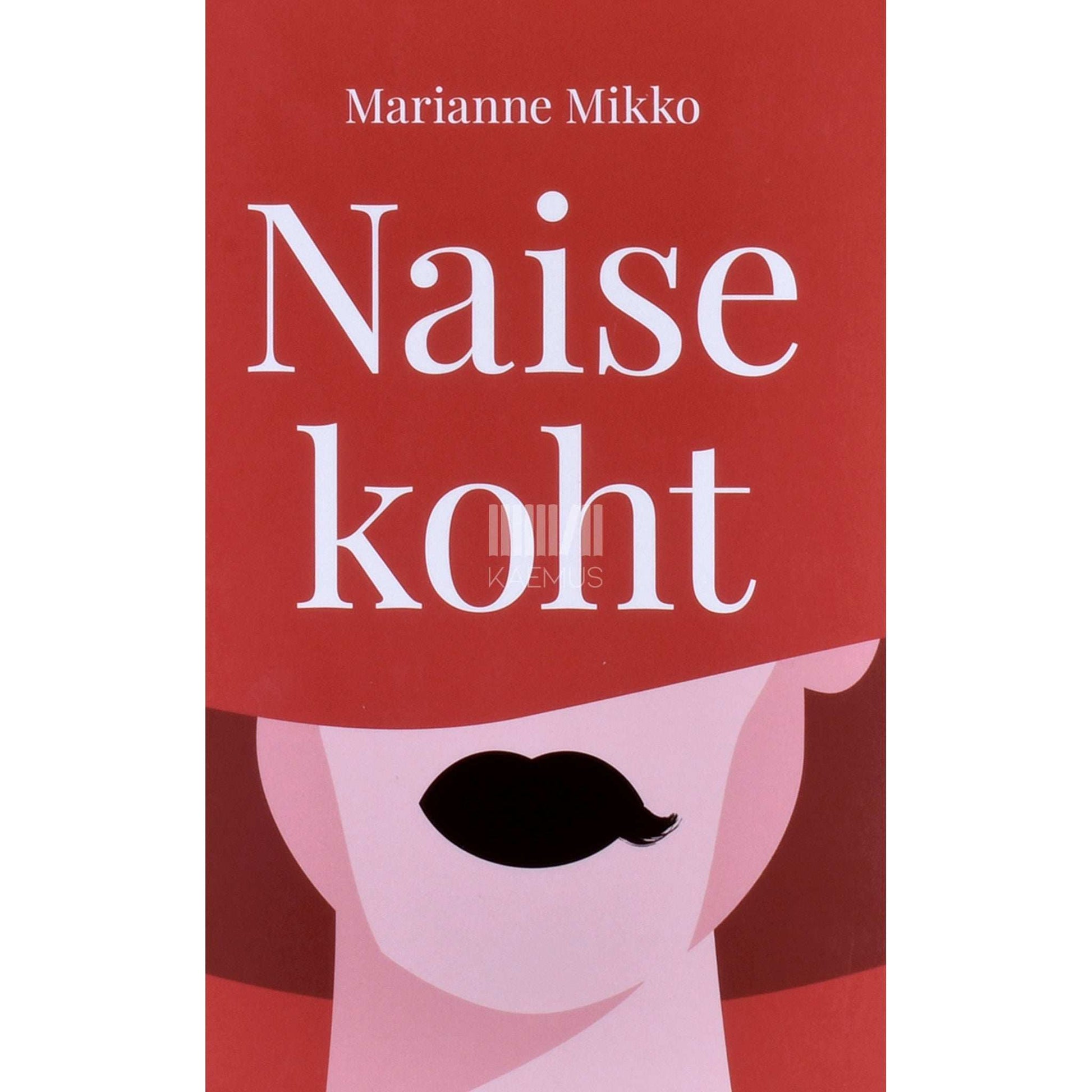 Marianne Mikko - Naise koht