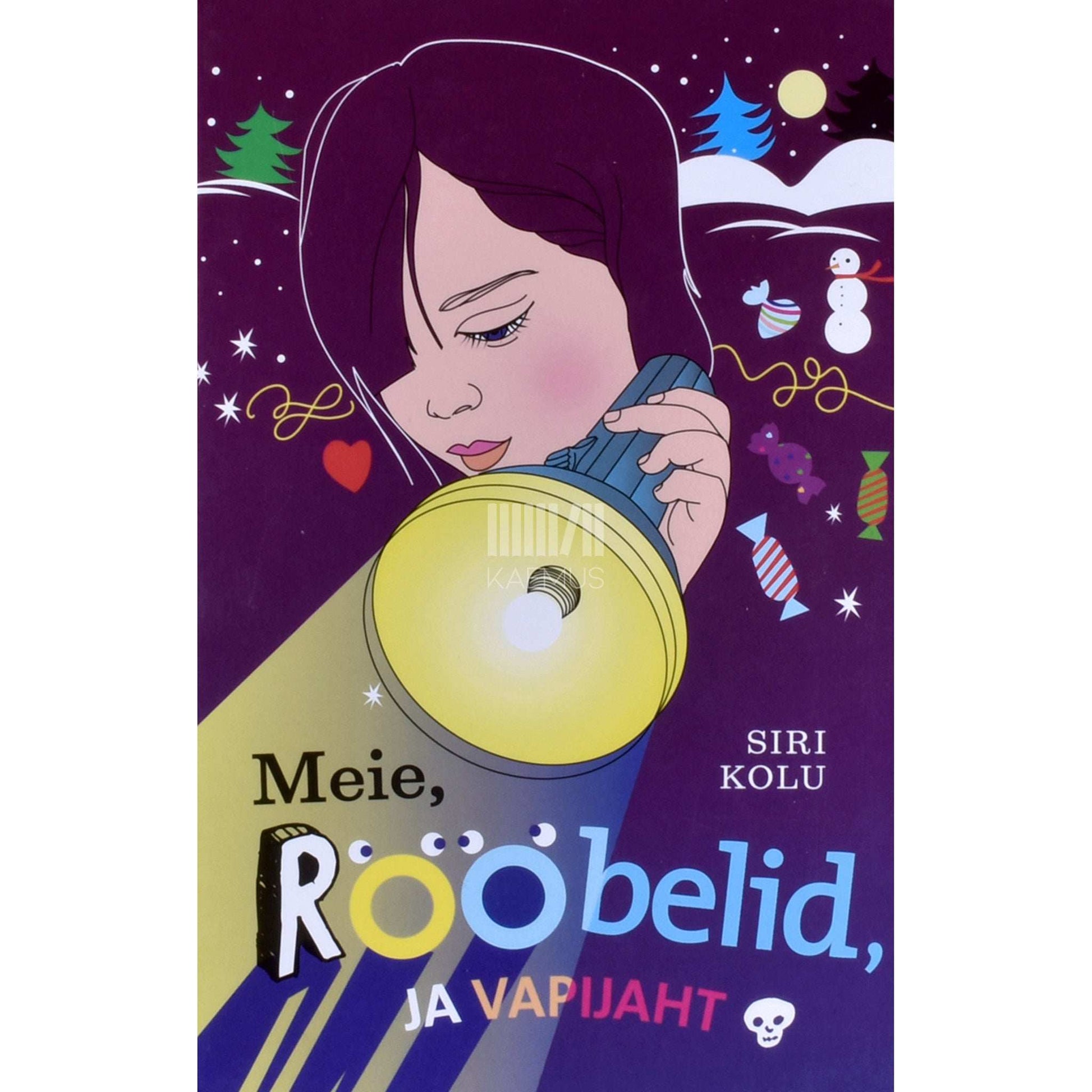 Siri Kolu - Meie, Rööbelid, ja vapijaht