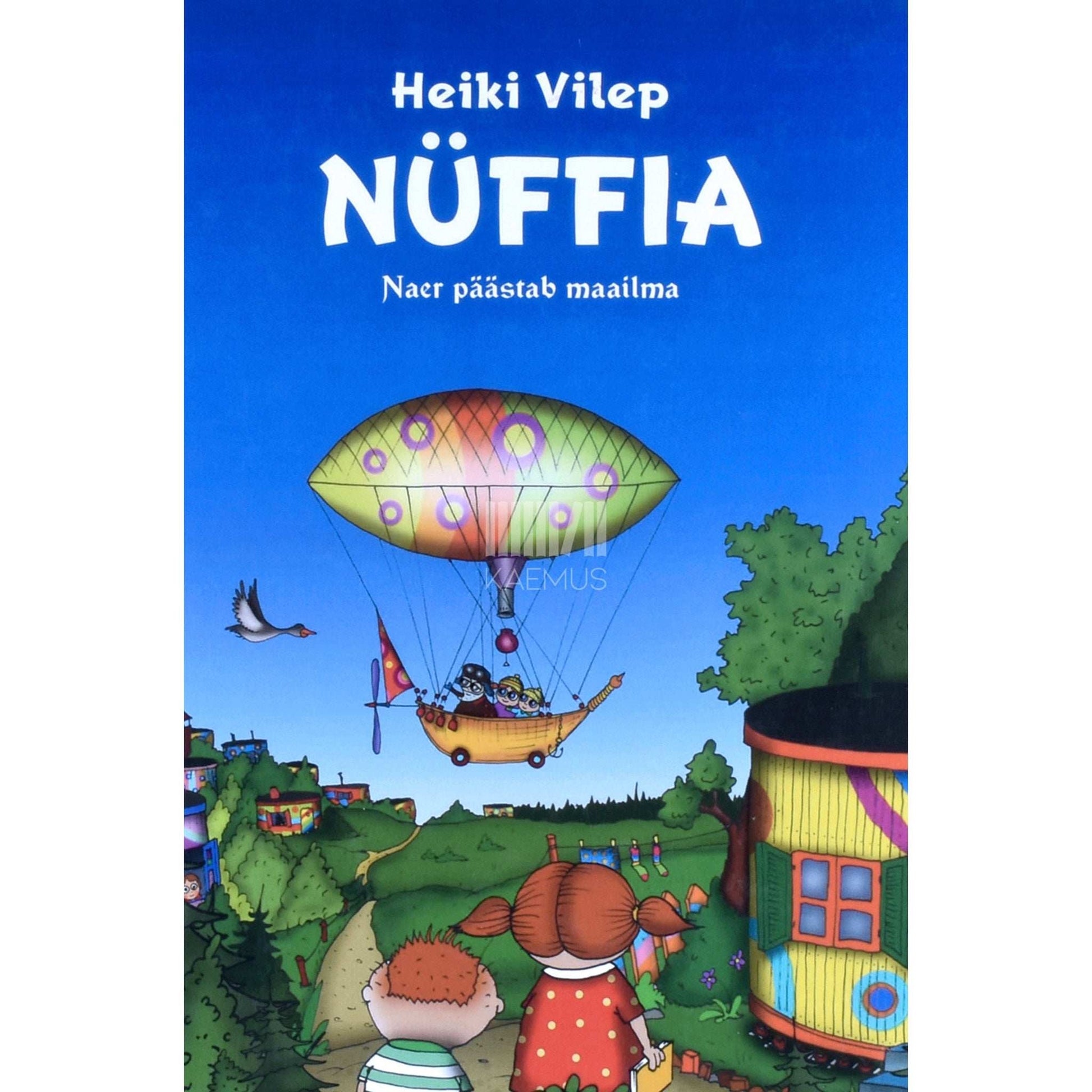 Heiki Vilep - Nüffia. Naer päästab maailma