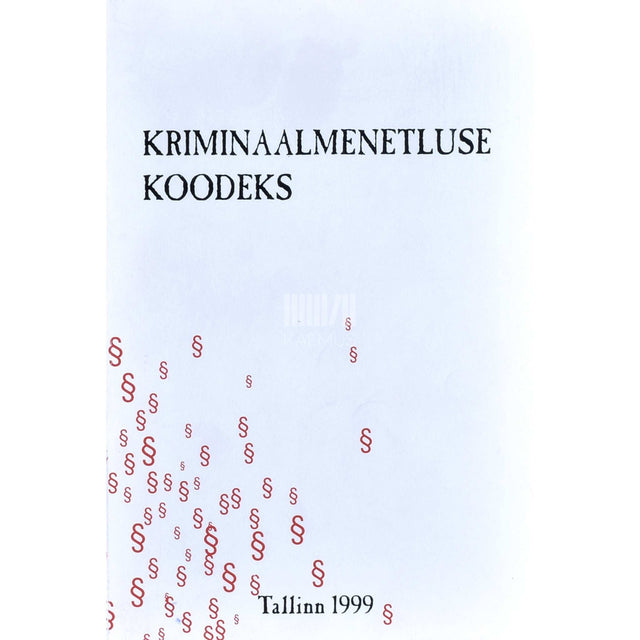 ... - Kriminaalmenetluse koodeks