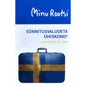 Charlotte Lii Tipp Minu Rootsi. Sünnitusvaludeta ühiskond?
