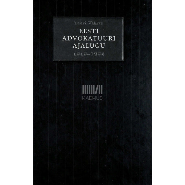 Lauri Vahtre - Eesti Advokatuuri ajalugu 1919-1994