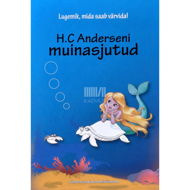 Hans Christian Andersen - H. C. Anderseni muinasjutud. Lugemik, mida saab värvida