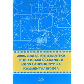 ... 2005. aasta matemaatika riigieksami ülesanded