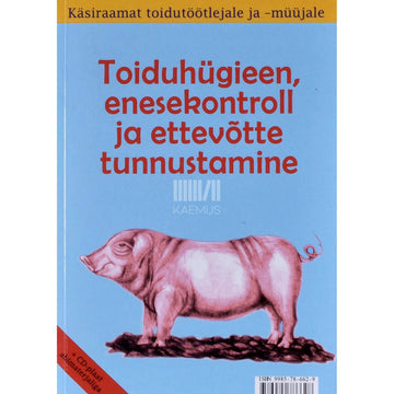 ... - Toiduhügieen, enesekontroll ja ettevõtte tunnustamine