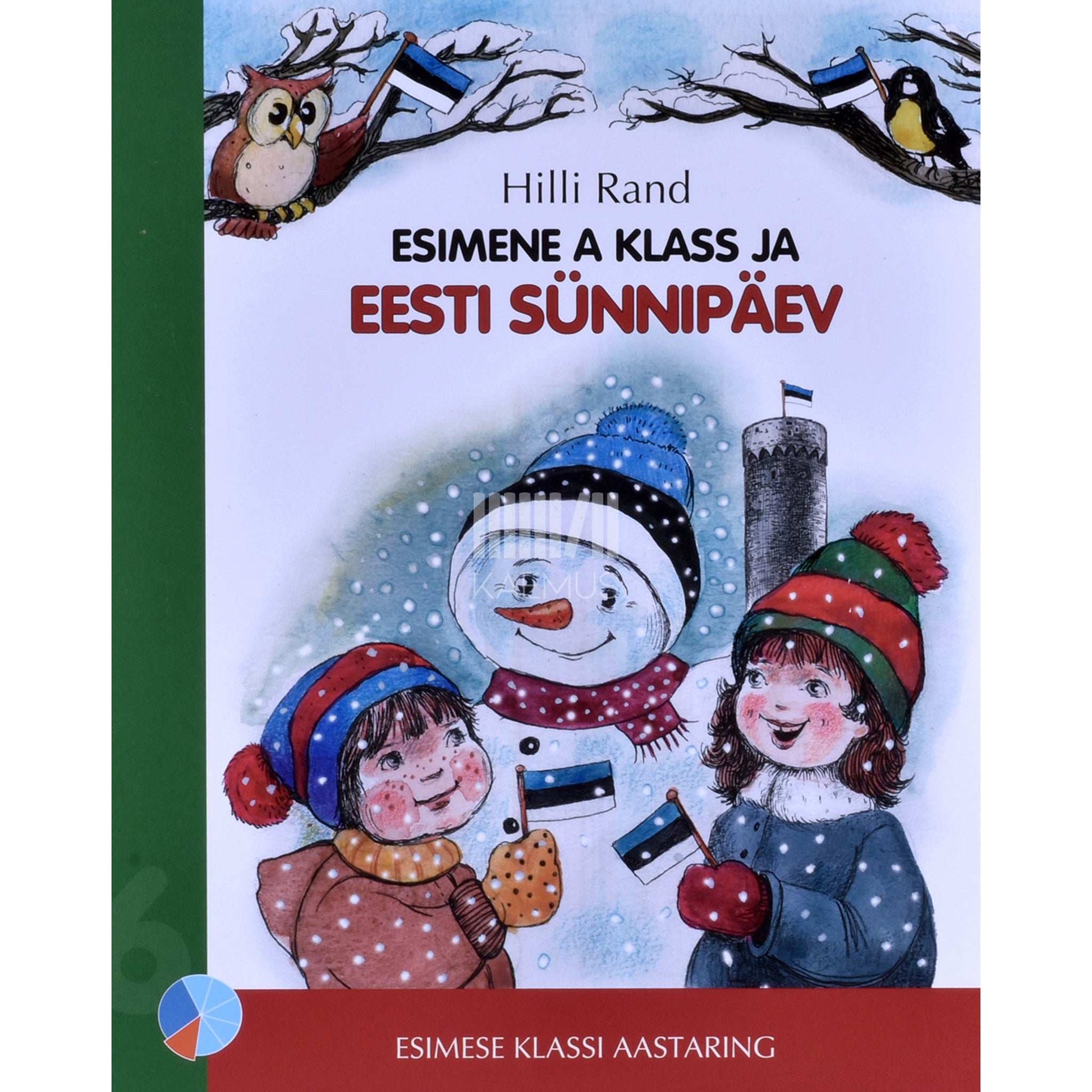 Hilli Rand - Esimene A klass ja Eesti sünnipäev