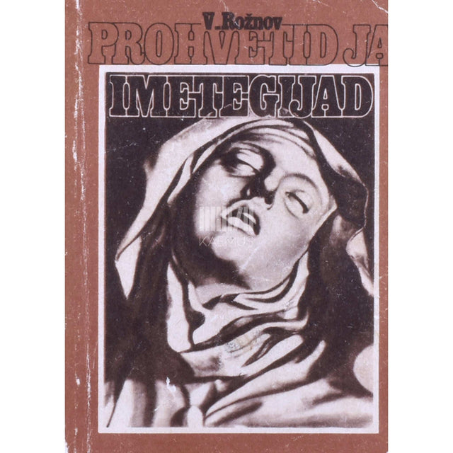 Vladimir Rožnov - Prohvetid ja imetegijad. Etüüde müstitsismist