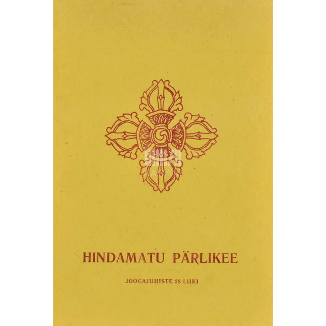 ... - Hindamatu pärlikee - Tiibeti Õpetajate juhised