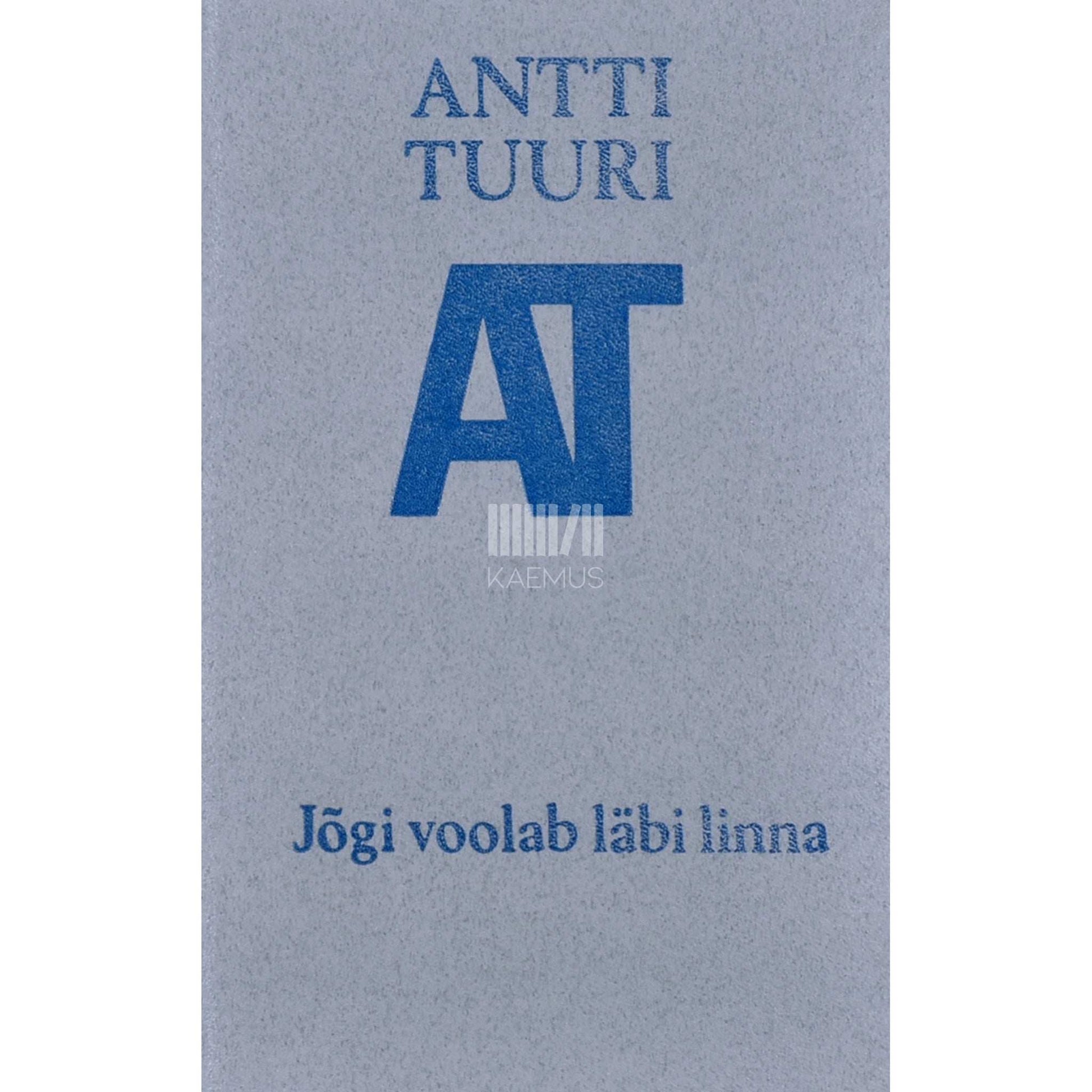 Antti Tuuri - Jõgi voolab läbi linna