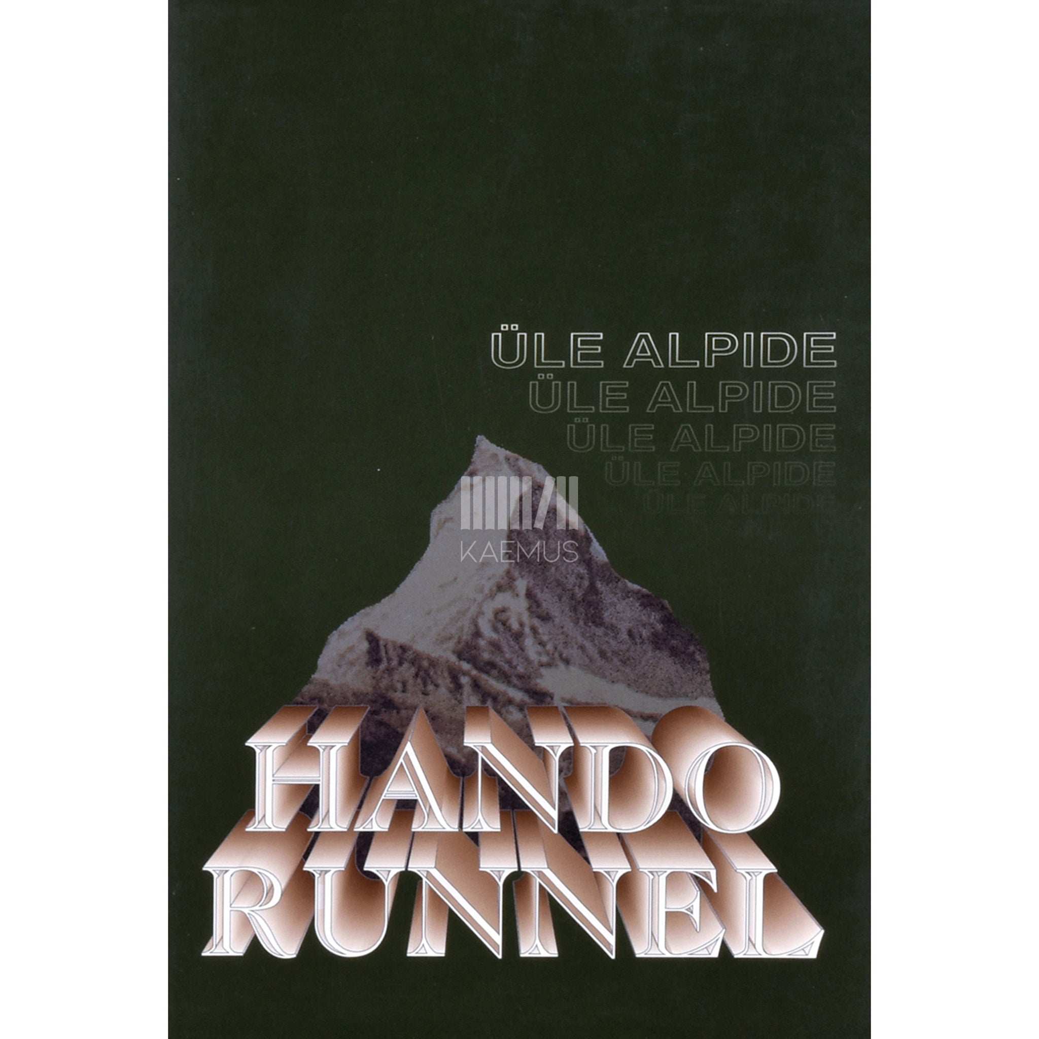 Hando Runnel Üle Alpide. Aastatuhande lõpulaulud