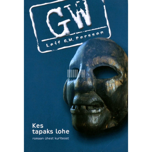 Leif G. W. Persson - Kes tapaks lohe. Romaan ühest kuriteost