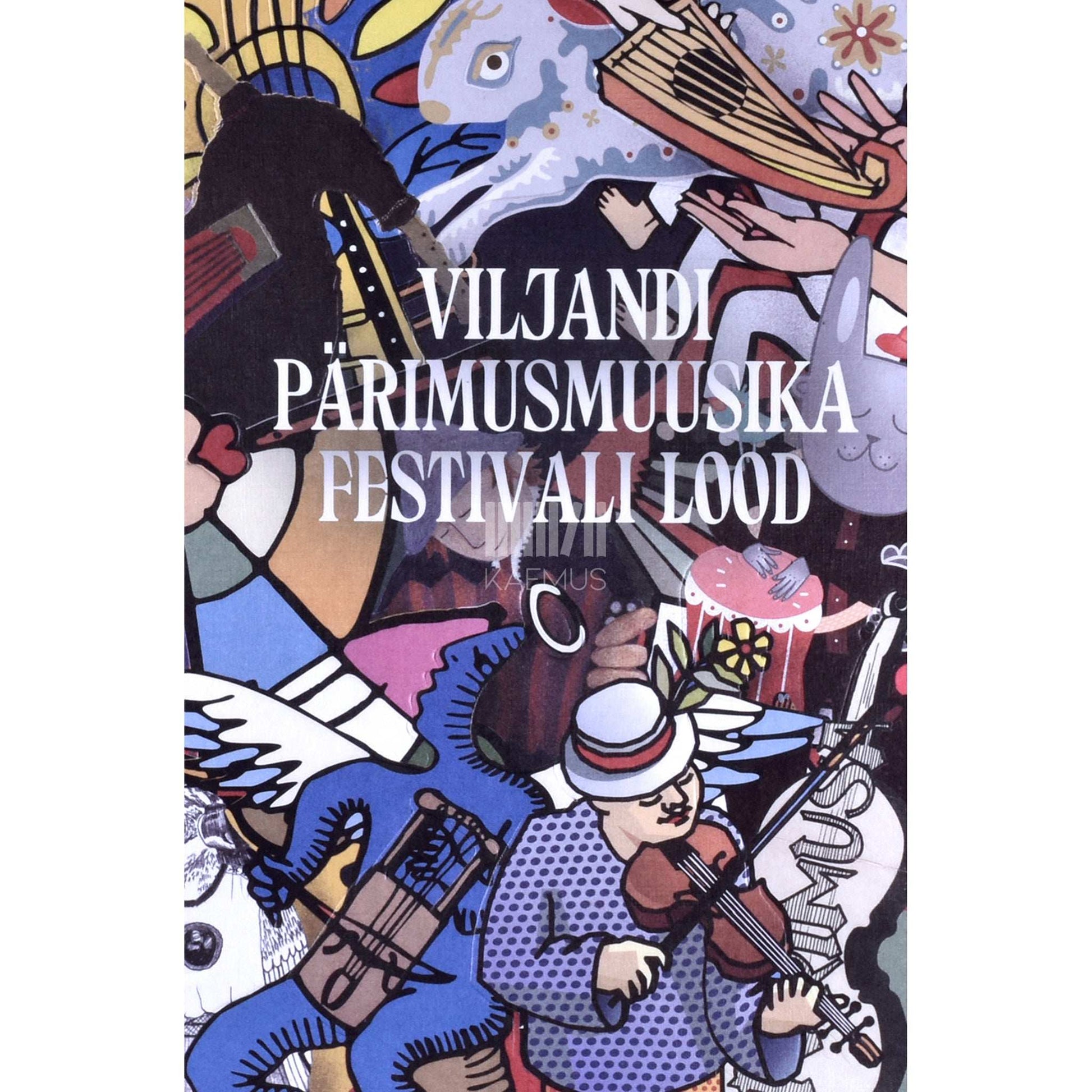 ... - Viljandi pärimusmuusika festivali lood