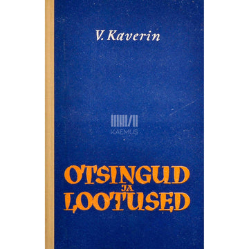 Veniamin Kaverin - Otsingud ja lootused