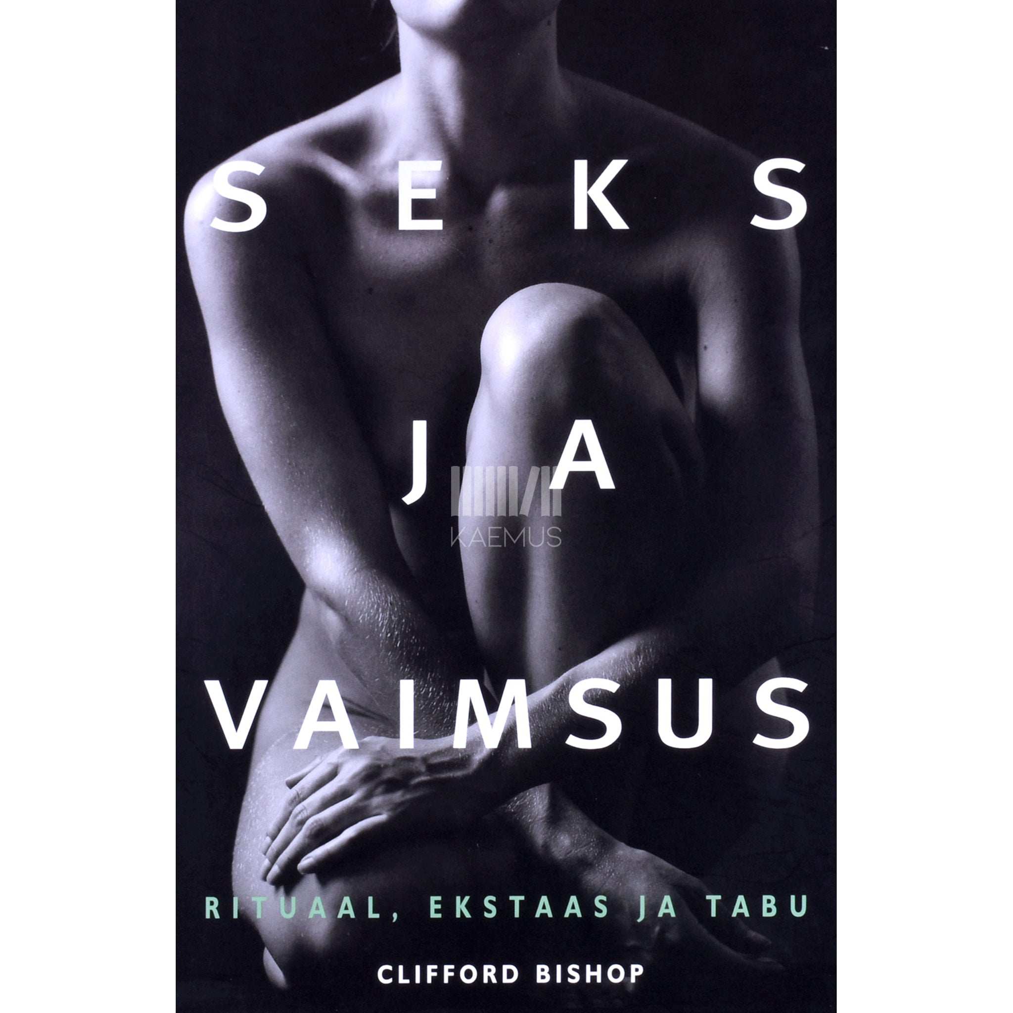 Clifford Bishop Seks ja vaimsus