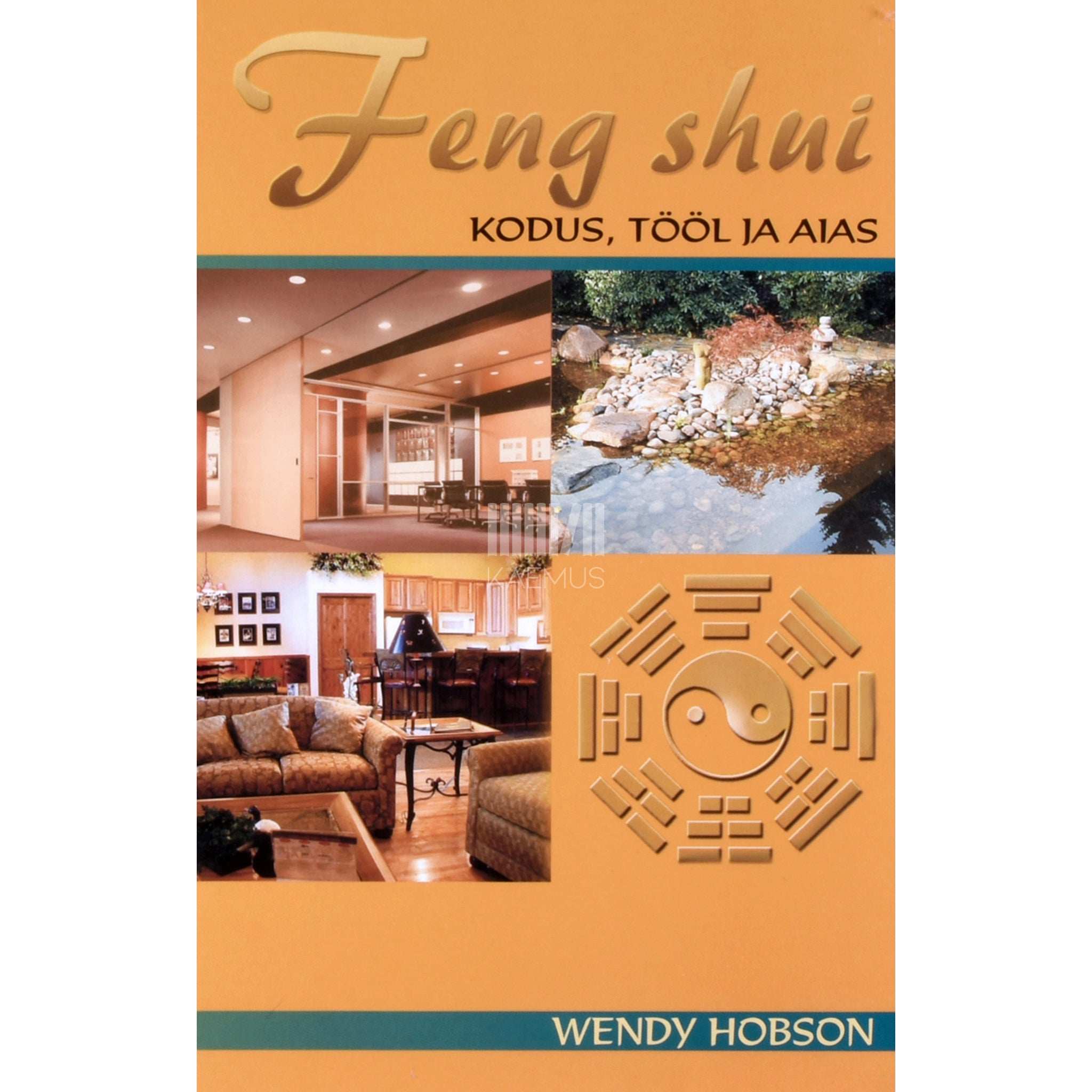 Wendy Hobson Feng shui kodus, tööl ja aias