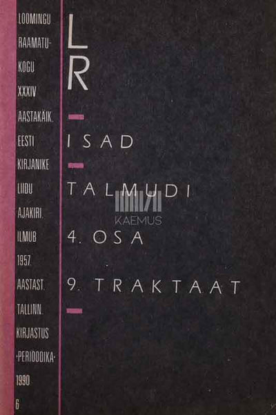 Isad. Talmudi 4. osa 9. traktaat. Traktaadid - Kaemus