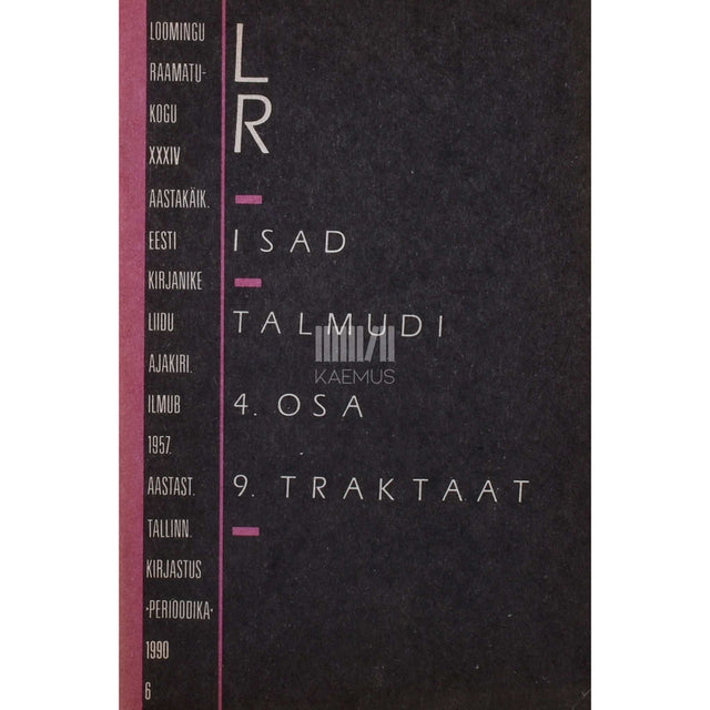 ... - Isad. Talmudi 4. osa 9. traktaat. Traktaadid