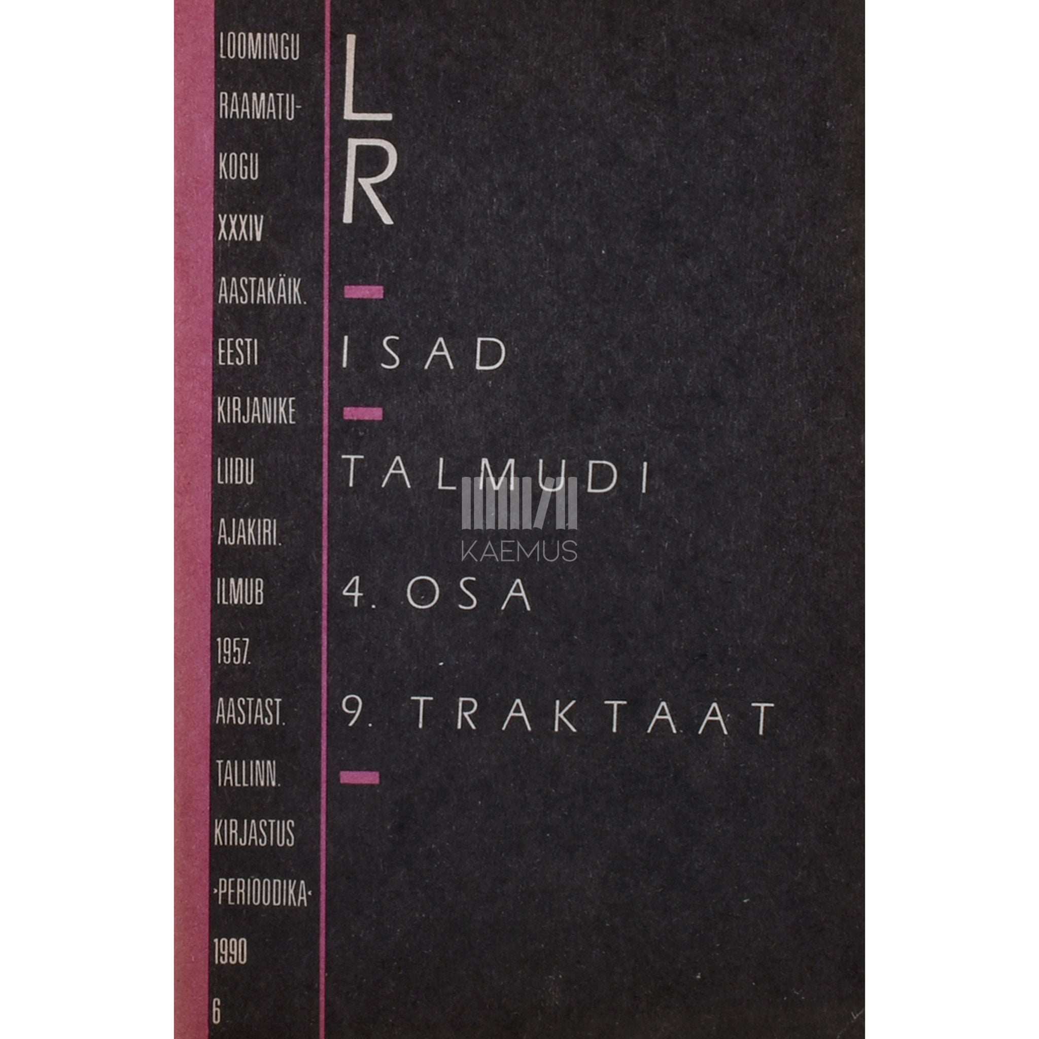... Isad. Talmudi 4. osa 9. traktaat. Traktaadid