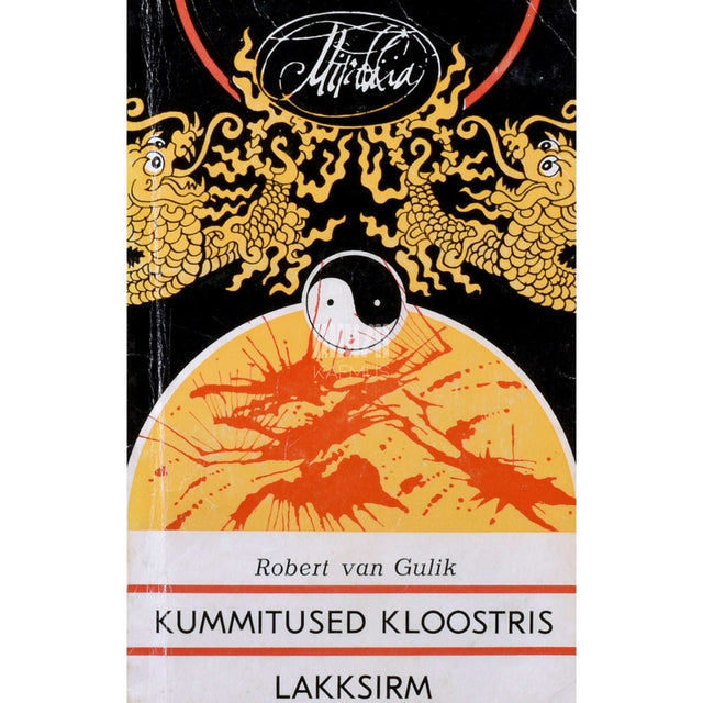 Robert van Gulik - Kummitused kloostris. Lakksirm. Hiina detektiivjutud