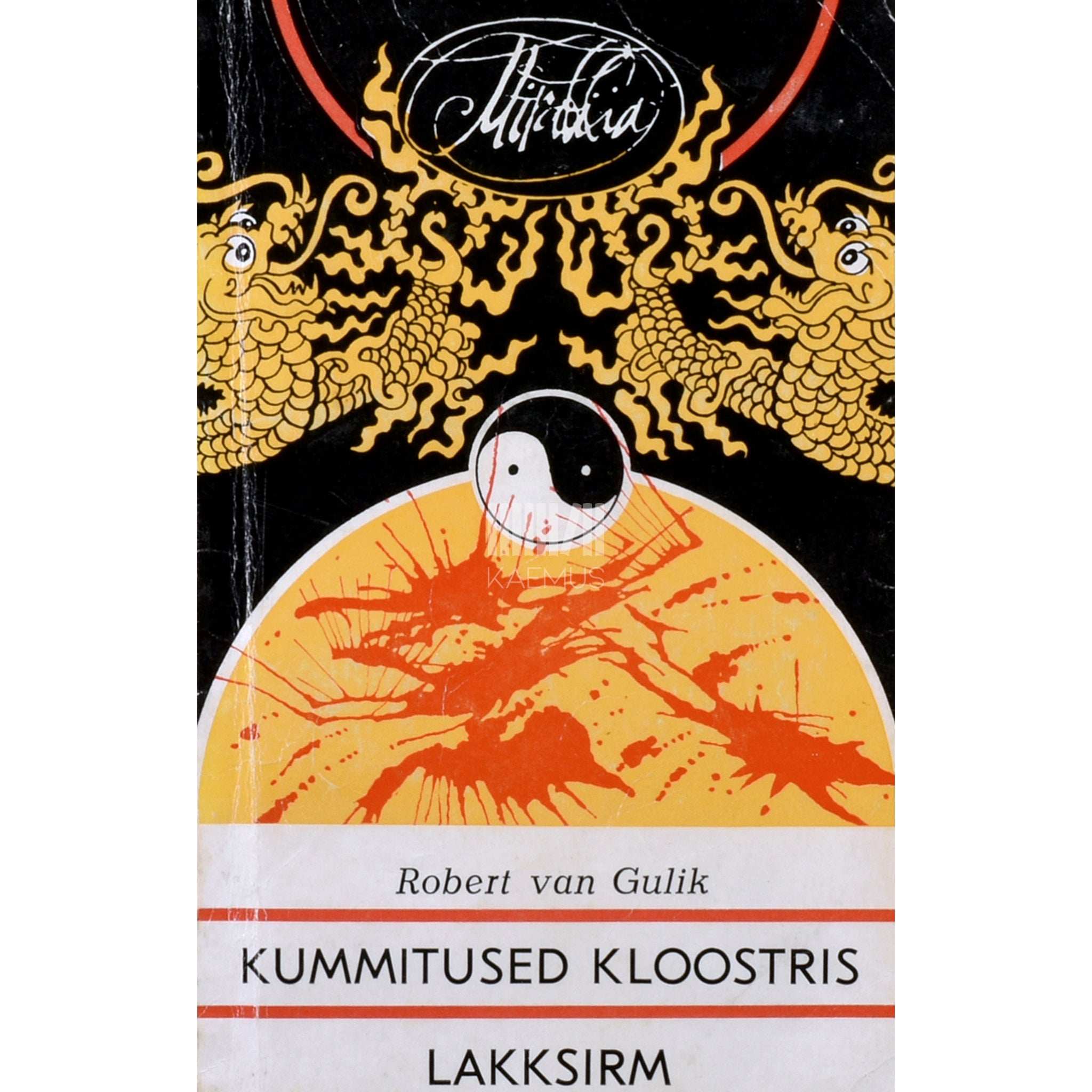 Robert van Gulik Kummitused kloostris. Lakksirm. Hiina detektiivjutud