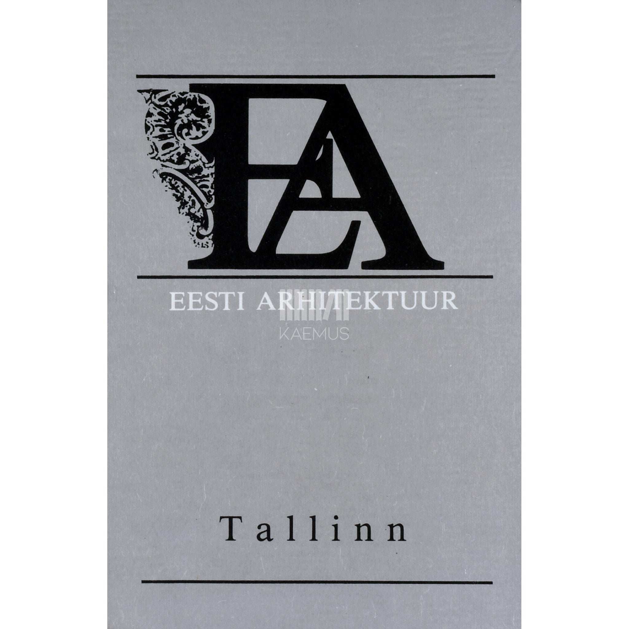 ... Eesti arhitektuur. Tallinn 1. osa