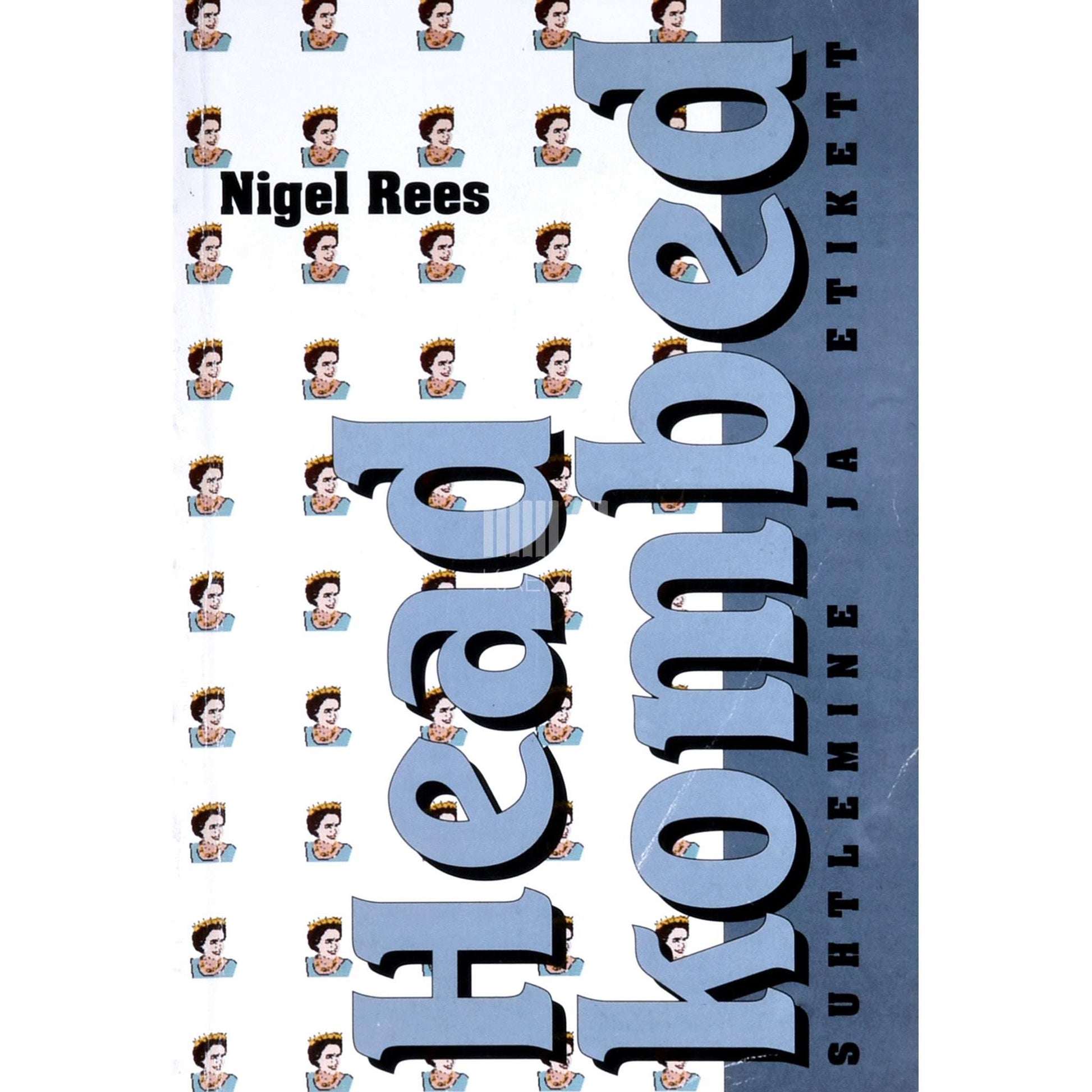 Nigel Rees - Head kombed. Suhtlemine ja etikett