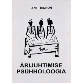 Anti Kidron Ärijuhtimise psühholoogia