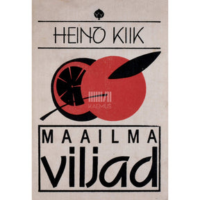 Heino Kiik Maailma viljad. Botaanika ja aiandusalane populaarteaduslik raamat