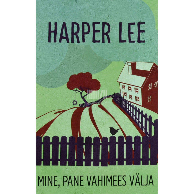 Harper Lee - Mine, pane vahimees välja
