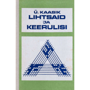 Ülo Kaasik Lihtsaid ja keerulisi