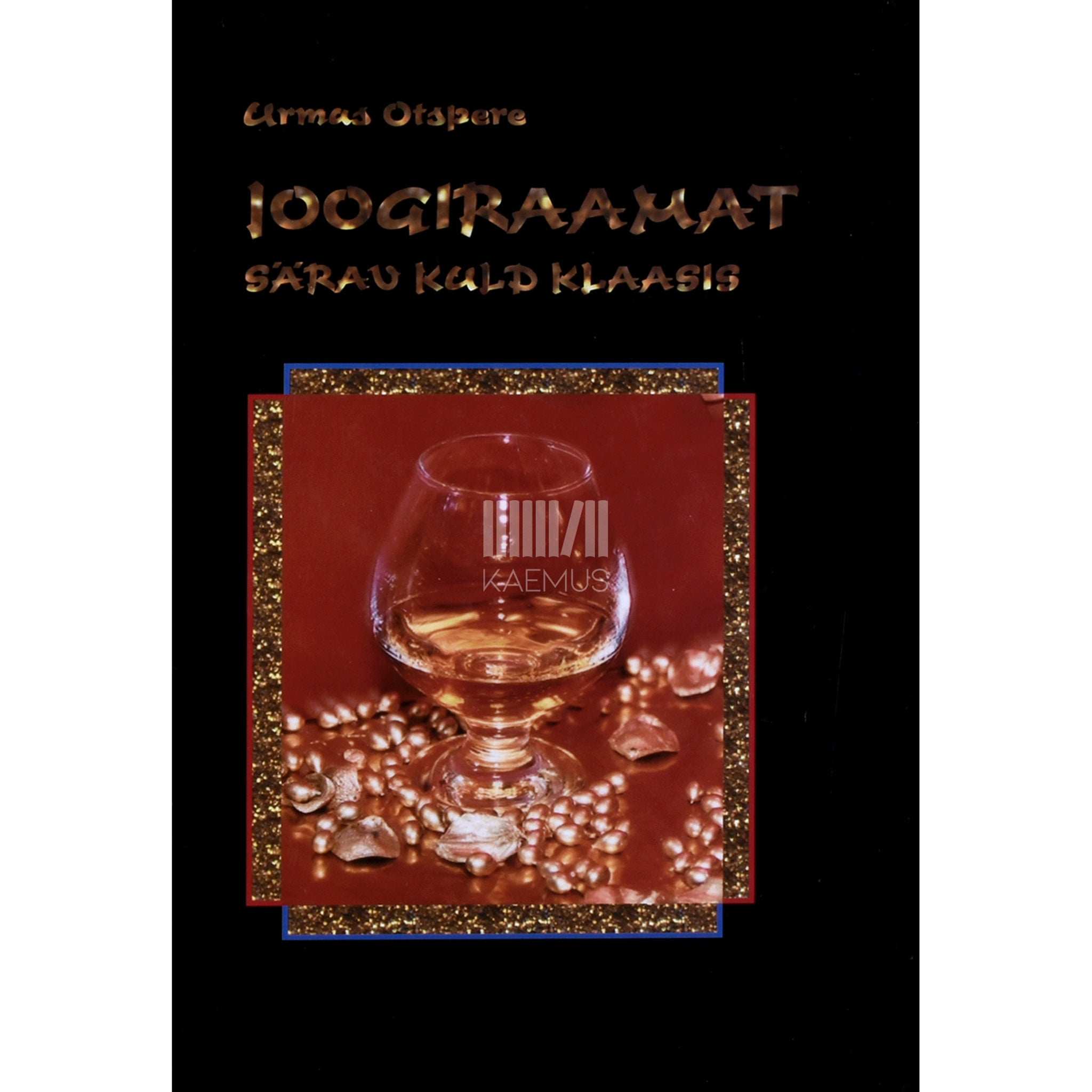 Urmas Otspere Joogiraamat - särav kuld klaasis