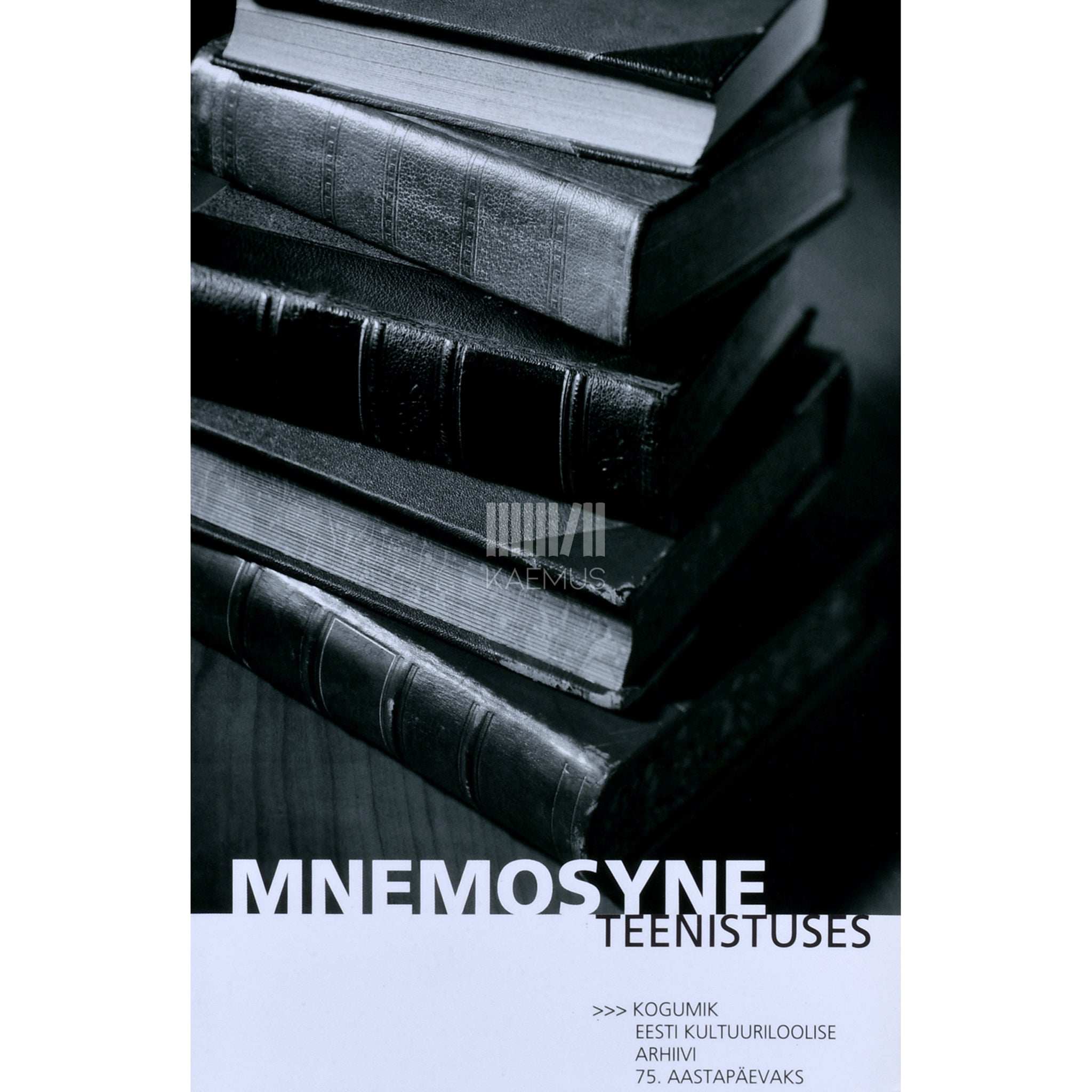 ... Mnemosyne teenistuses. Kogumik Eesti Kultuuriloolise Arhiivi 75. aastapäevaks