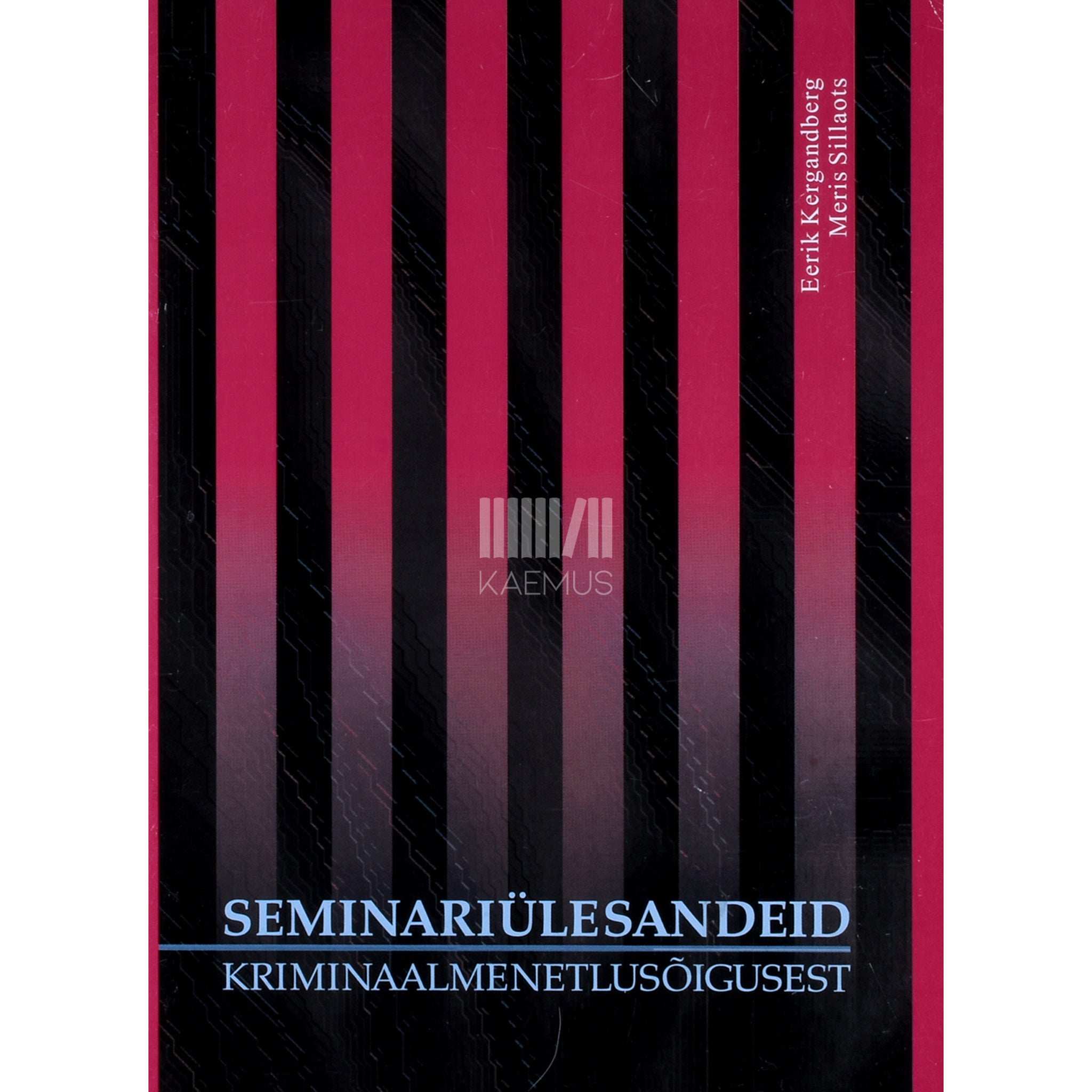 Eerik Kergandberg, Meris Sillaots Seminariülesandeid kriminaalmenetlusõigusest