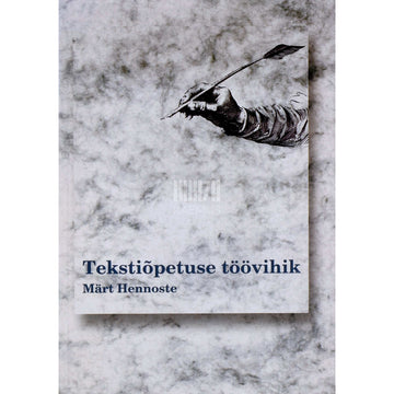 Märt Hennoste - Tekstiõpetuse töövihik keskkoolile