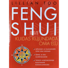 Lilian Too Feng shui. Kuidas kujundada oma elu