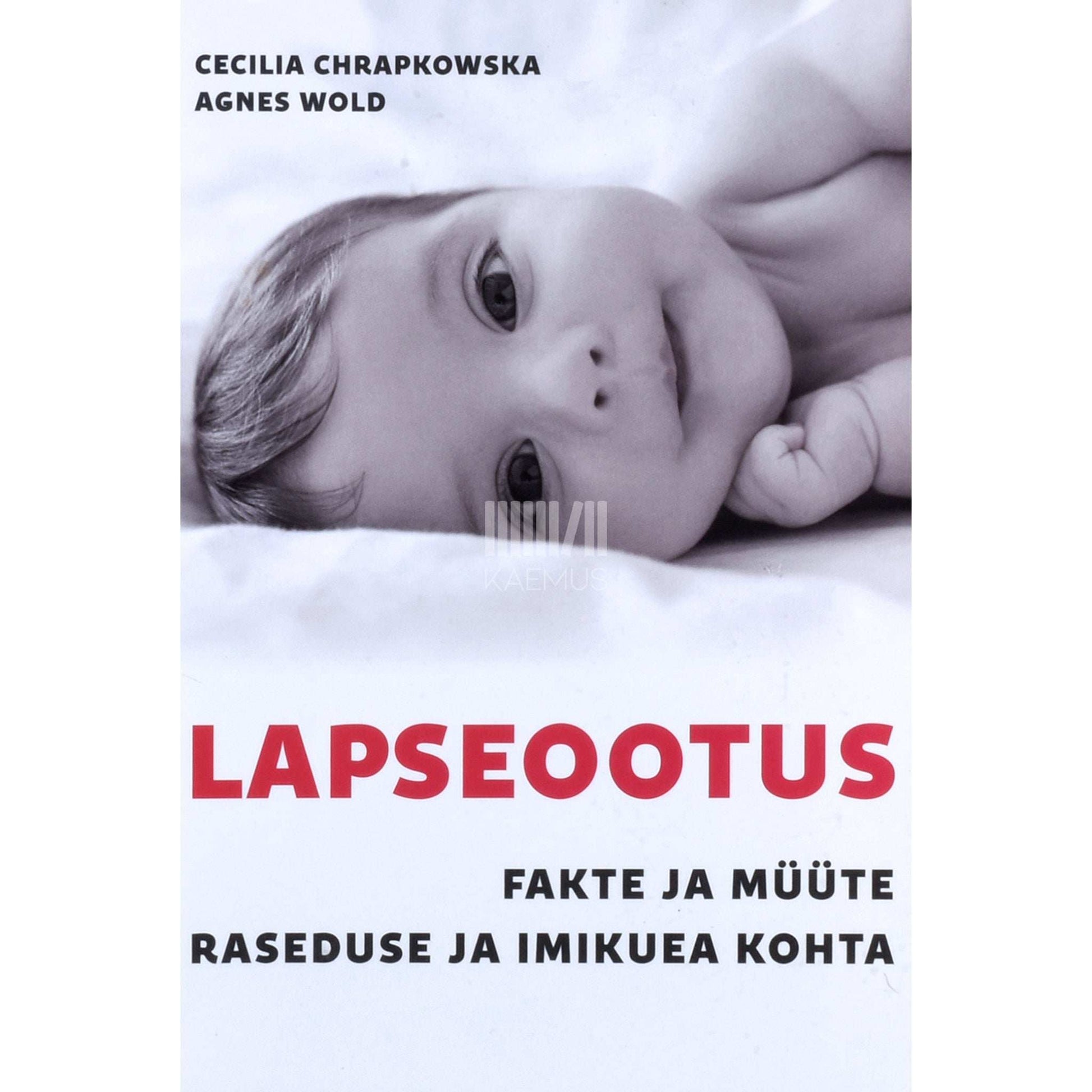 Cecilia Chrapkowska, Agnes Wold - Lapseootus. Fakte ja müüte raseduse ja imikuea kohta