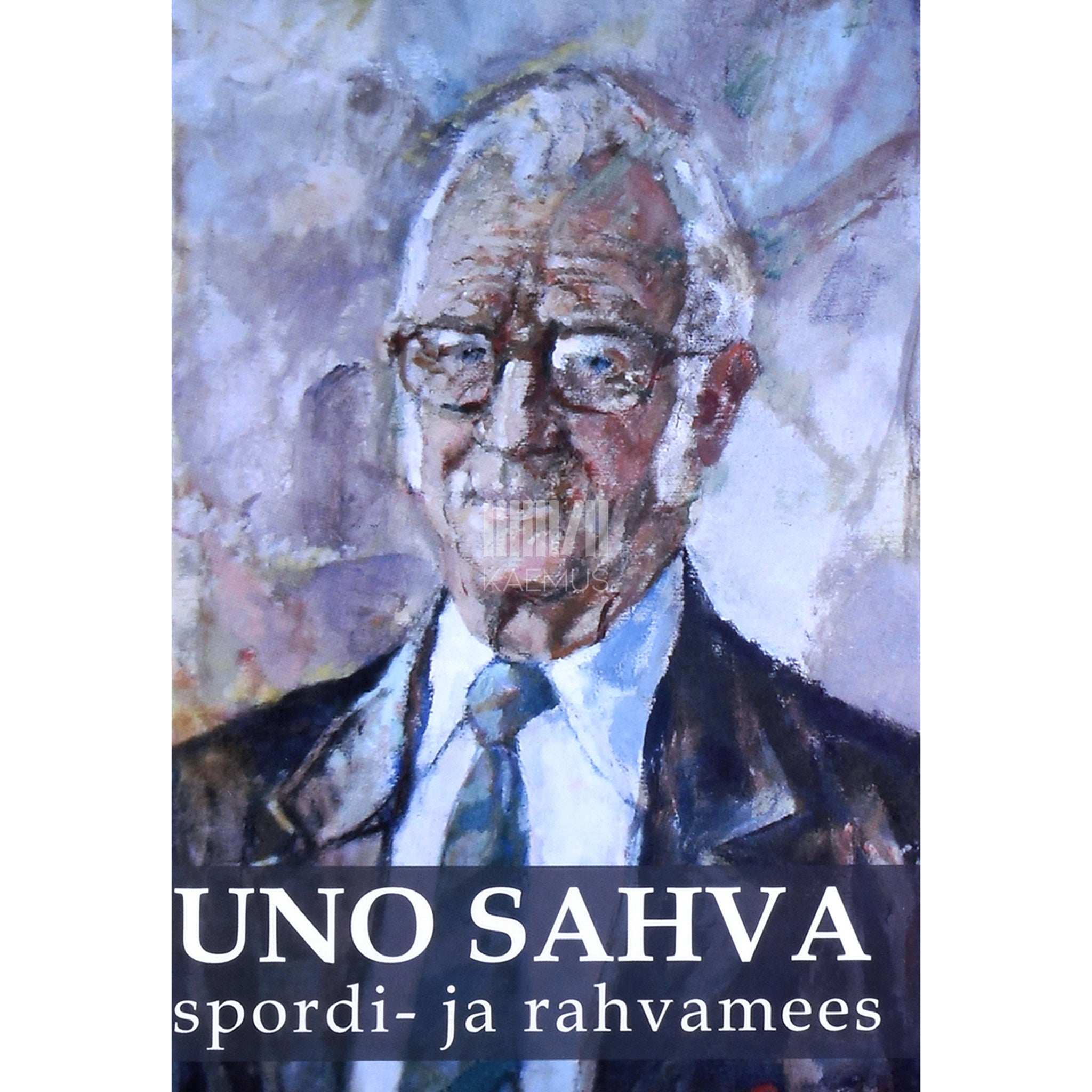 ... Uno Sahva. Spordi- ja rahvamees