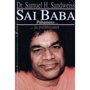 Samuel H. Sandweiss Sai Baba. Pühamees... ja psühhiaater