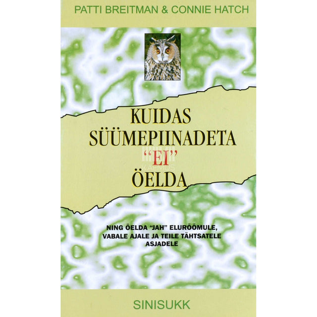 Patti Breitman, Connie Hatch - Kuidas süümepiinadeta EI öelda