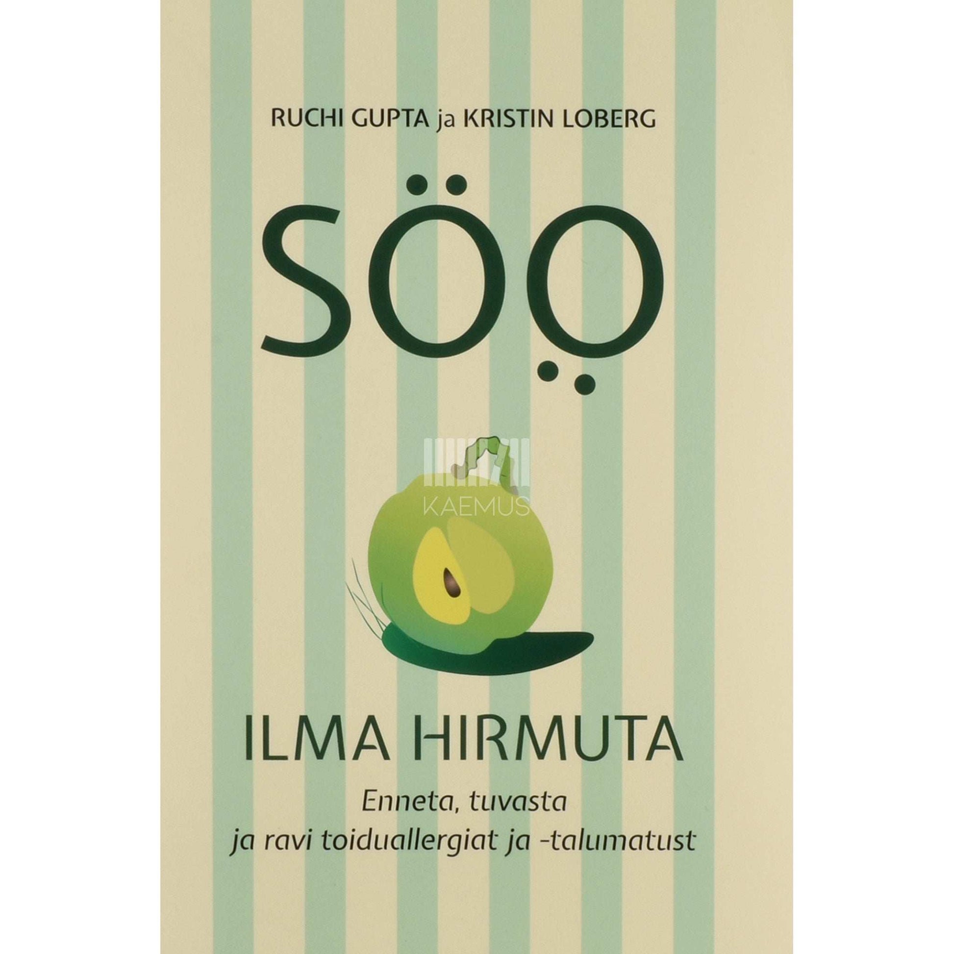 Ruchi Gupta, Kristin Loberg - Söö ilma hirmuta
