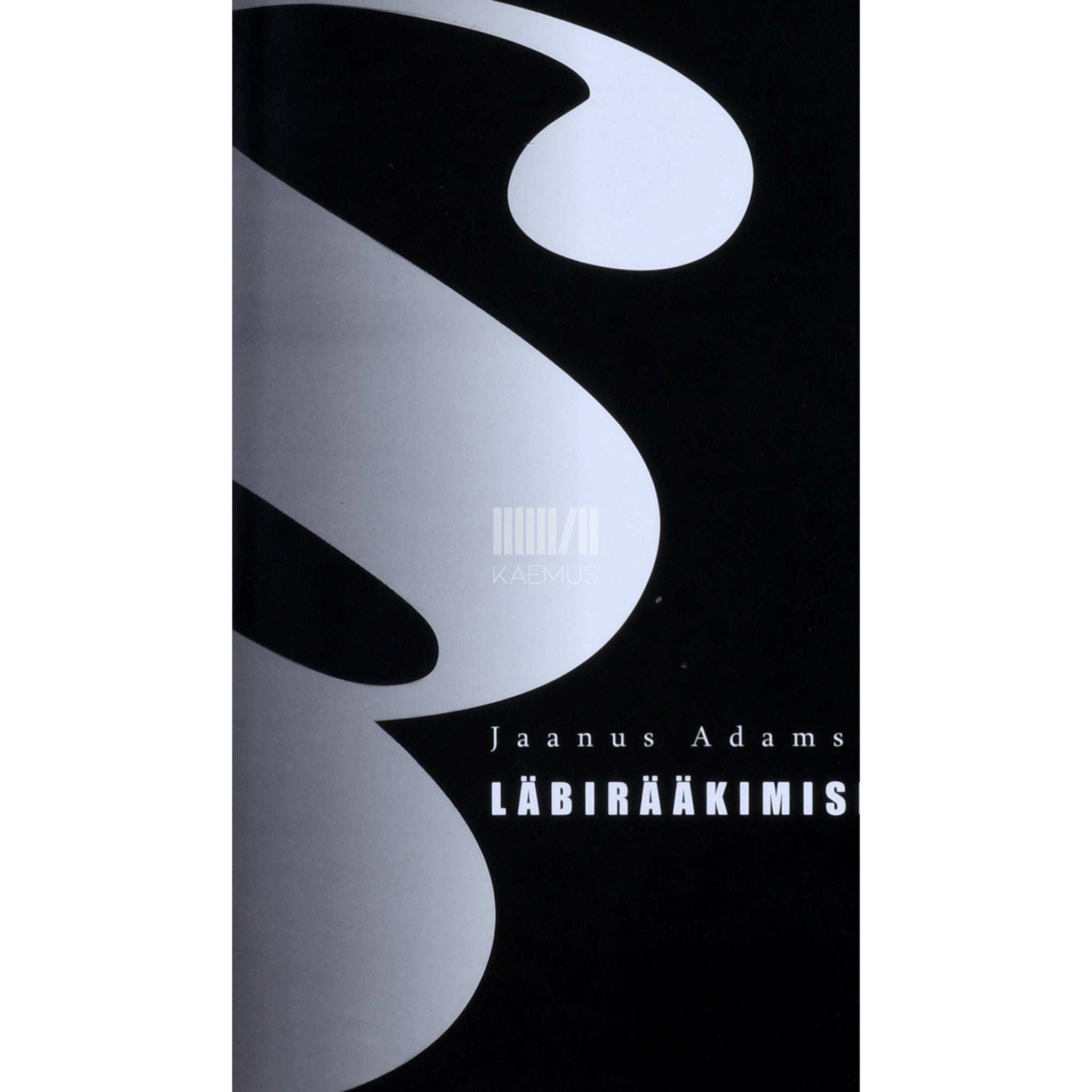 Jaanus Adamson Läbirääkimised. Kirjutisi 1995-2003