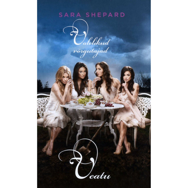 Sara Shepard - Veatu. Valelikud võrgutajad 2. osa