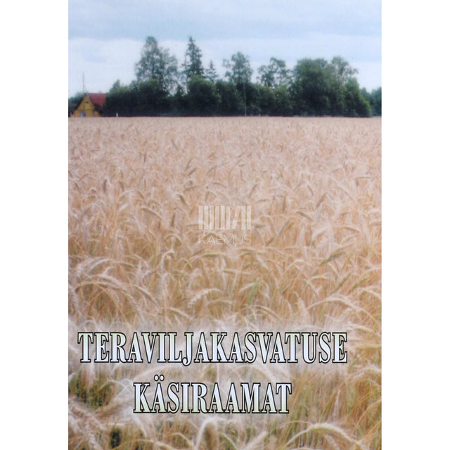... - Teraviljakasvatuse käsiraamat