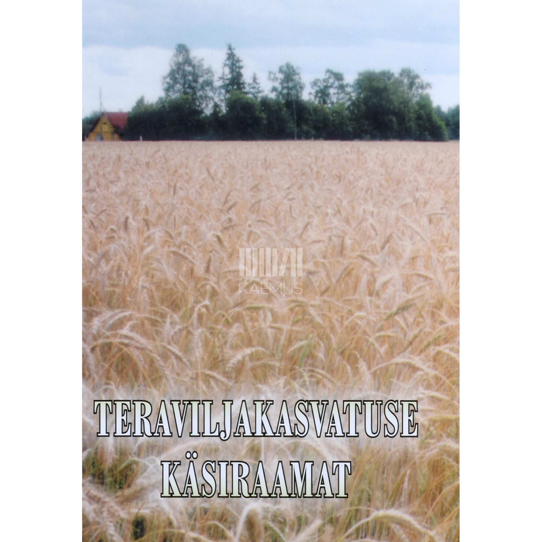 ... Teraviljakasvatuse käsiraamat